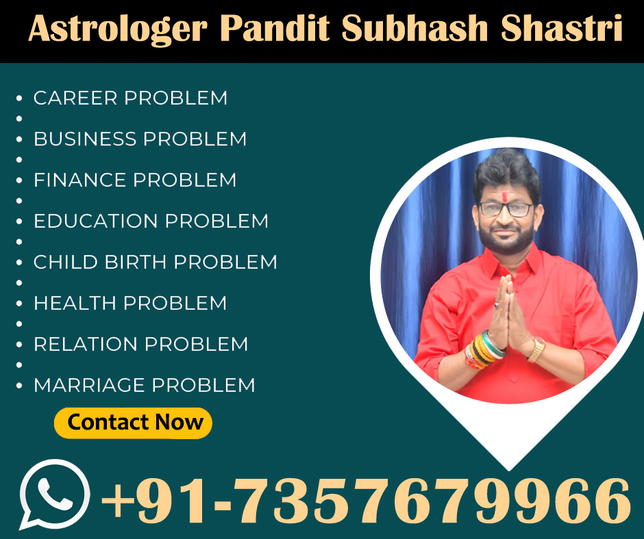 Astrologer Pandit Subhash Shastri +91-7357679966